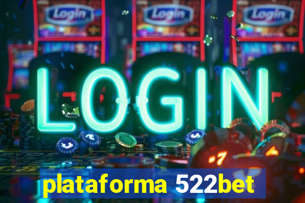 plataforma 522bet